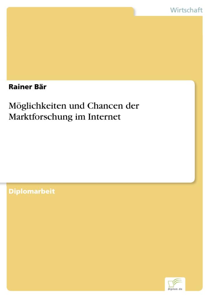 Möglichkeiten und Chancen der Marktforschung im Internet - Rainer Bär