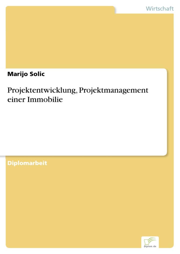 Projektentwicklung Projektmanagement einer Immobilie - Marijo Solic