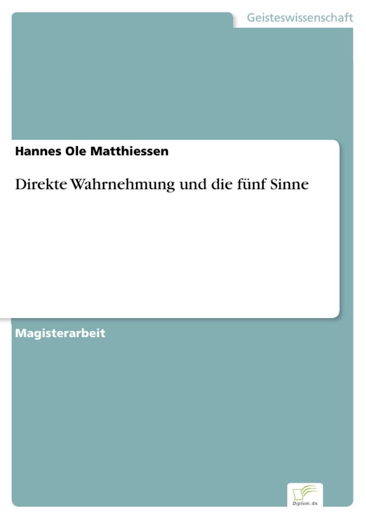 Direkte Wahrnehmung und die fünf Sinne - Hannes Ole Matthiessen