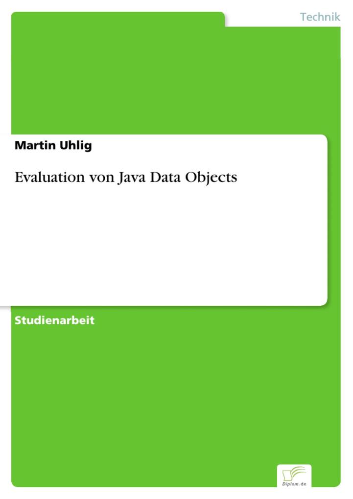 Evaluation von Java Data Objects - Martin Uhlig