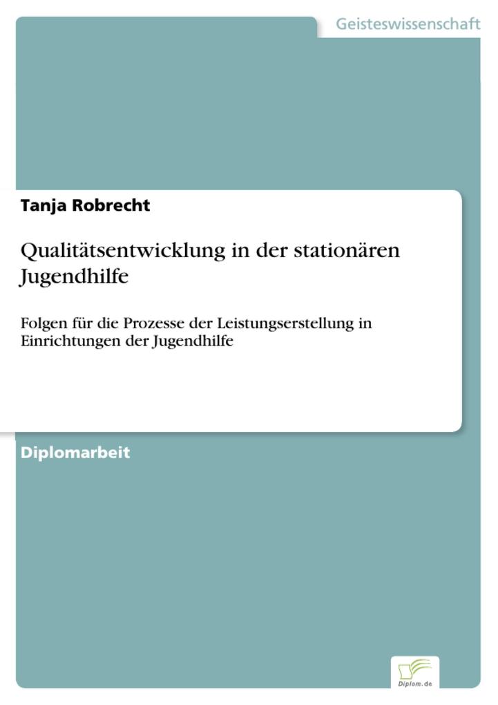 Qualitätsentwicklung in der stationären Jugendhilfe - Tanja Robrecht