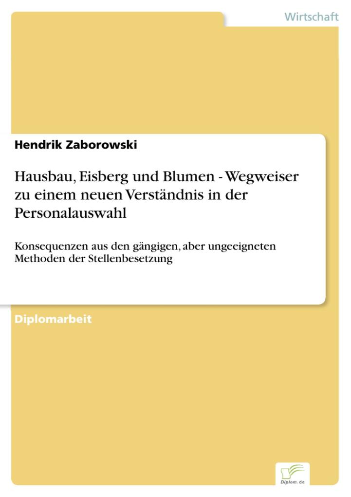 Hausbau Eisberg und Blumen - Wegweiser zu einem neuen Verständnis in der Personalauswahl - Hendrik Zaborowski