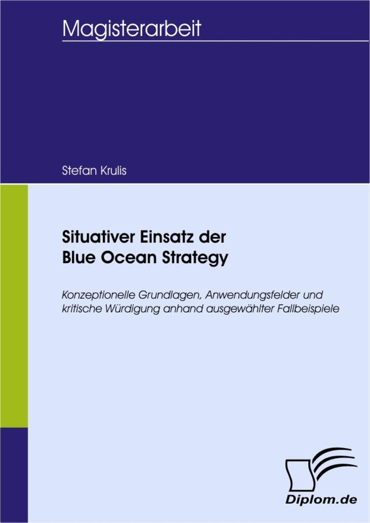 Situativer Einsatz der Blue Ocean Strategy - Stefan Krulis