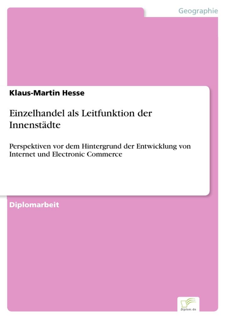 Einzelhandel als Leitfunktion der Innenstädte - Klaus-Martin Hesse