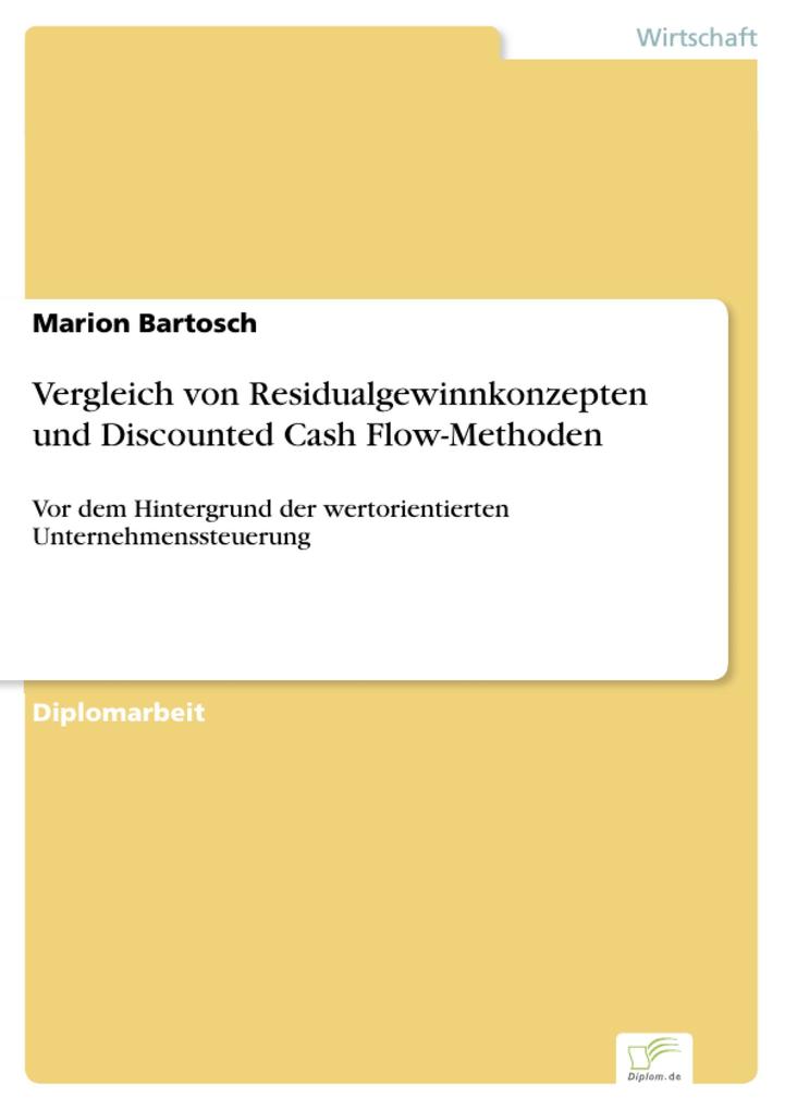 Vergleich von Residualgewinnkonzepten und Discounted Cash Flow-Methoden - Marion Bartosch