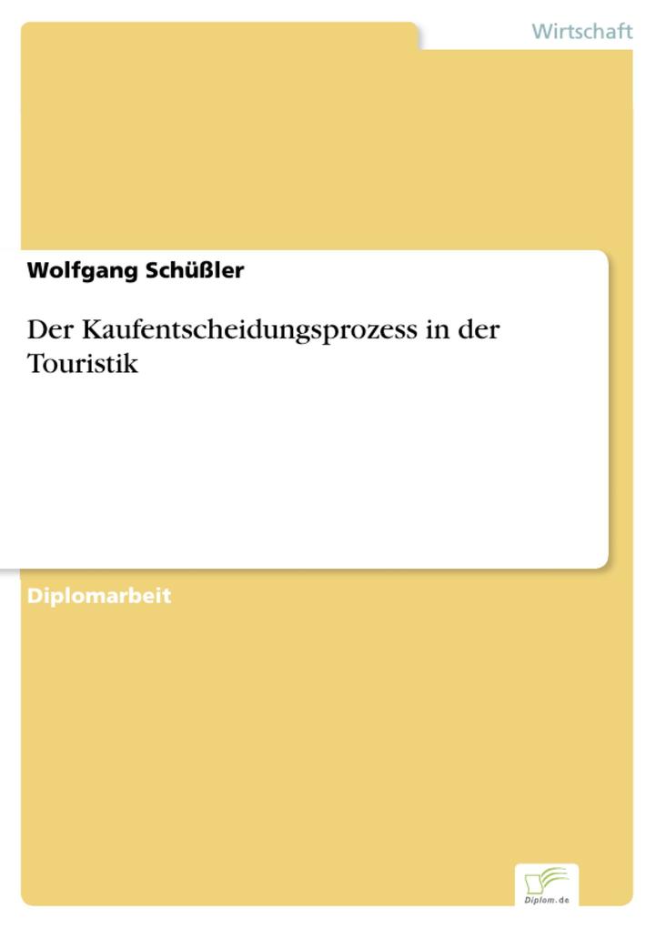 Der Kaufentscheidungsprozess in der Touristik - Wolfgang Schüßler