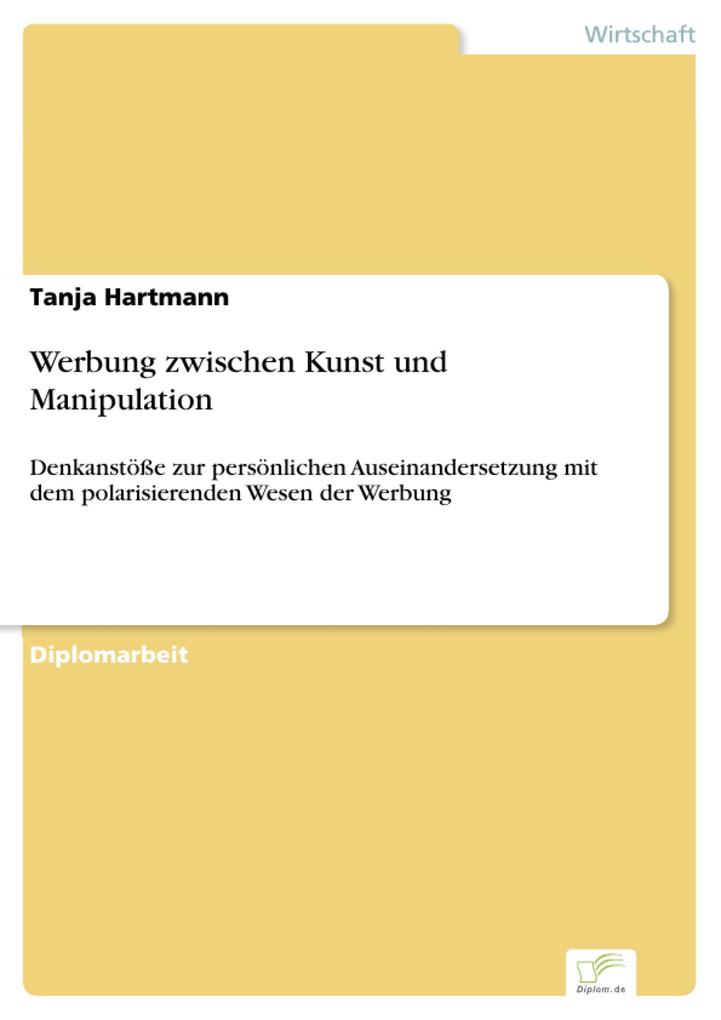 Werbung zwischen Kunst und Manipulation - Tanja Hartmann