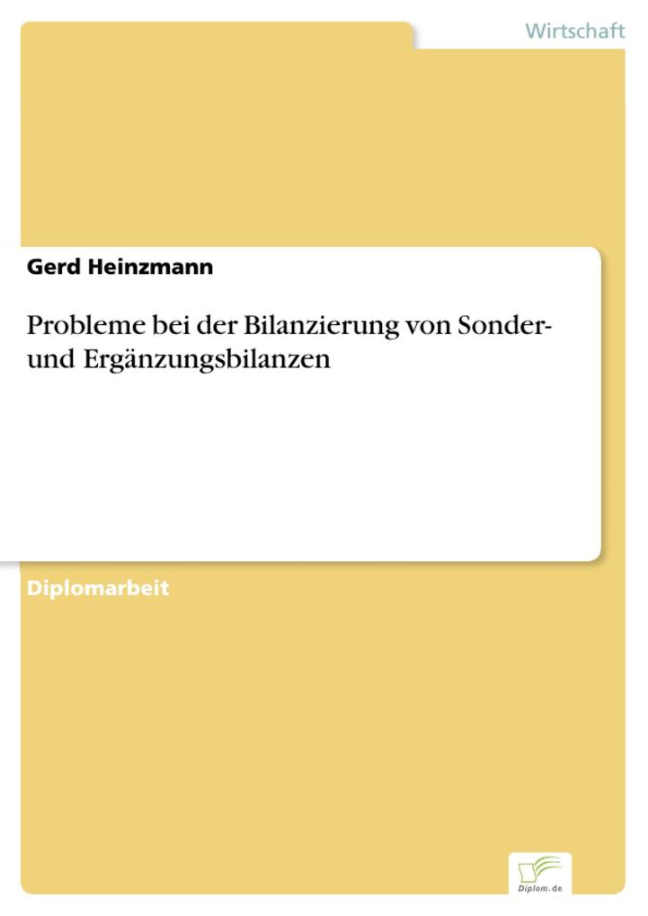Probleme bei der Bilanzierung von Sonder- und Ergänzungsbilanzen - Gerd Heinzmann