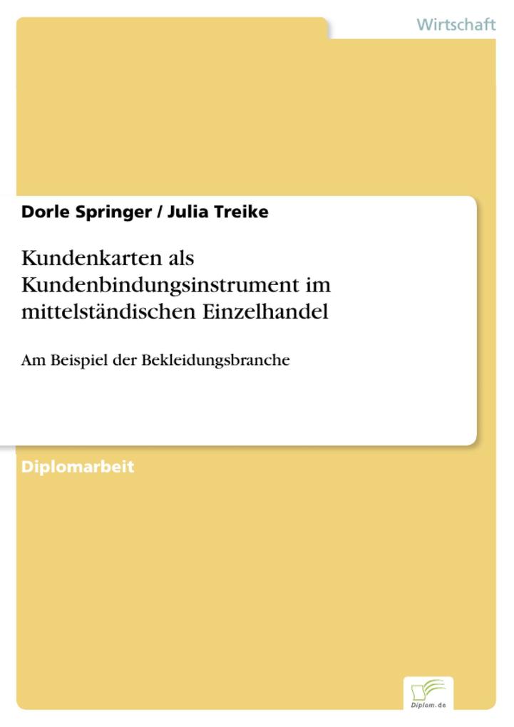 Kundenkarten als Kundenbindungsinstrument im mittelständischen Einzelhandel - Dorle Springer/ Julia Treike
