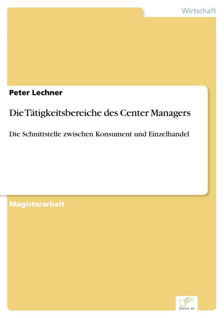 Die Tätigkeitsbereiche des Center Managers - Peter Lechner