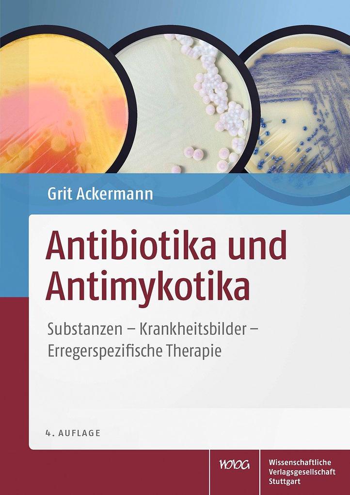 Antibiotika und Antimykotika: Substanzen - Krankheitsbilder - Erregerspezifische Therapie (Medizinisch-pharmakologisches Kompendium) - Bild 4
