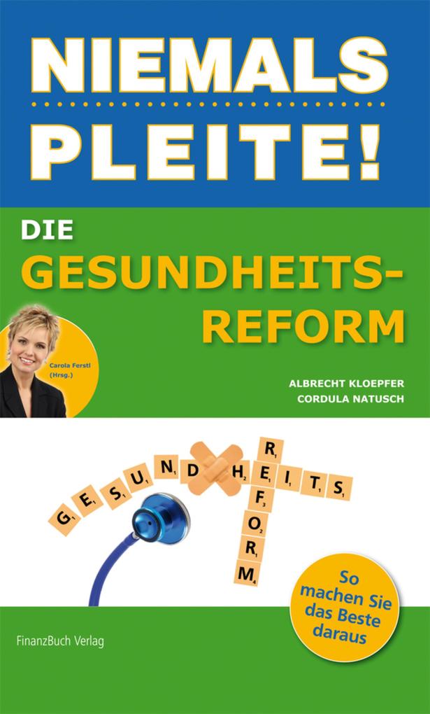 Die Gesundheitsreform - Cordula Natusch/ Barbara Kettl-Römer/ Natusch Cordula