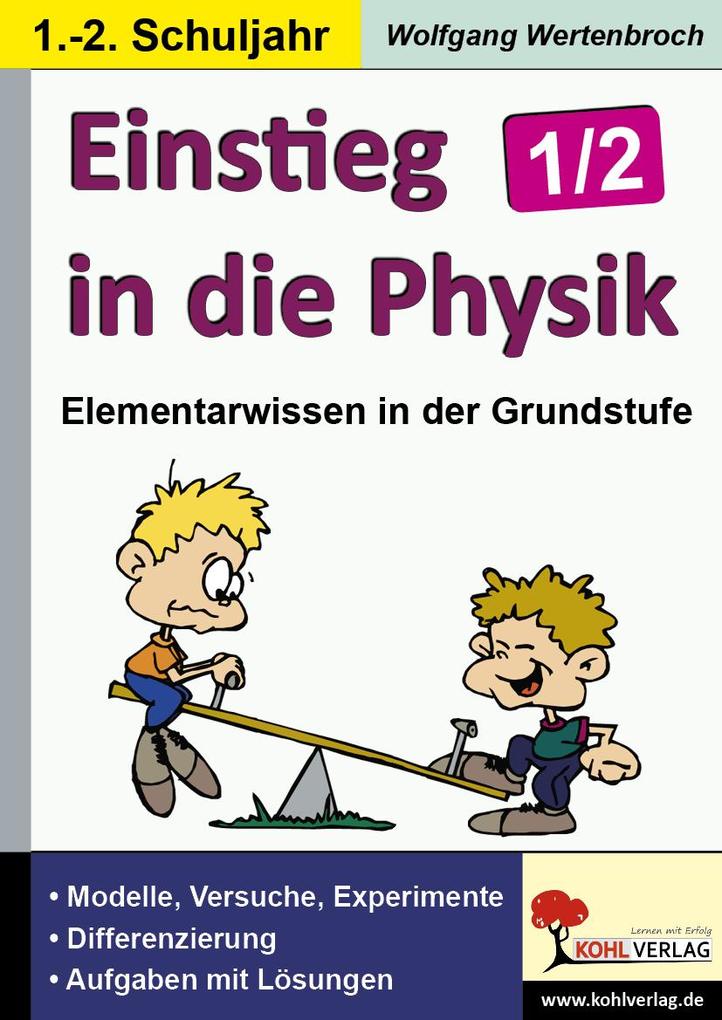 Einstieg in die Physik / Klasse 1-2 - Wolfgang Wertenbroch