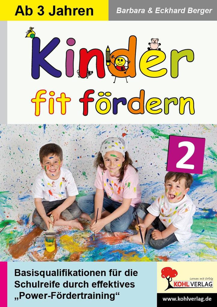 Kinder fit fördern in Kindergarten und Vorschule / Band 2 - Eckhard Berger
