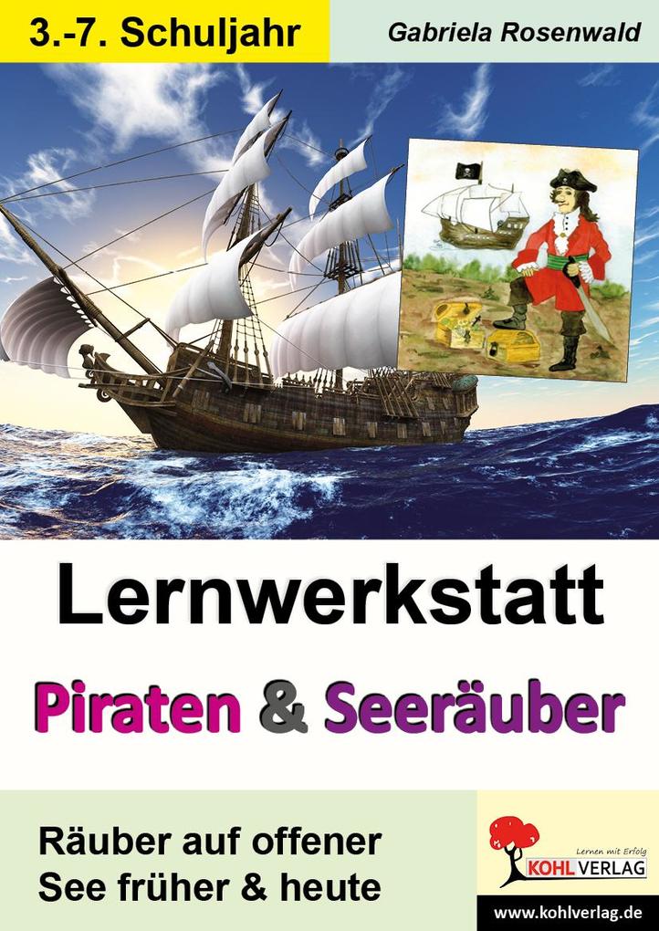 Lernwerkstatt Piraten &amp; Seeräuber früher und heute