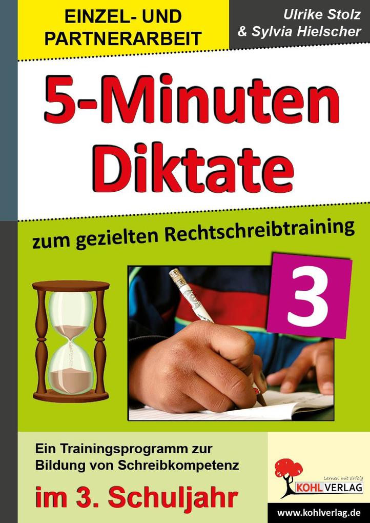 5-Minuten-Diktate zum gezielten Rechtschreibtraining / 3. Schuljahr - Ulrike Stolz/ Sylvia Hielscher