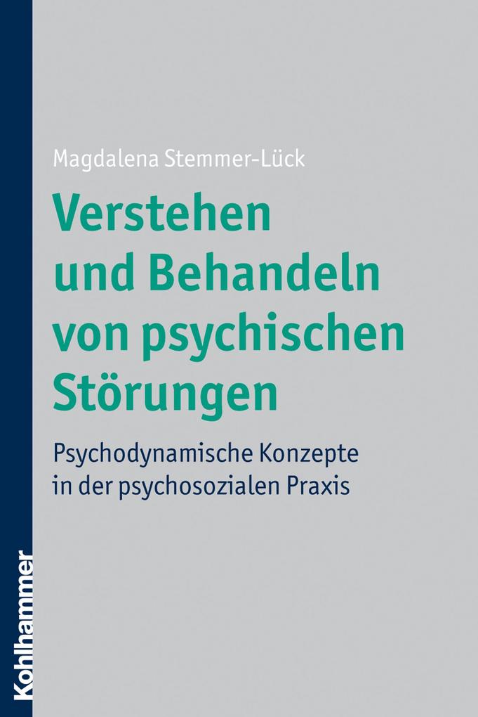 Verstehen und Behandeln von psychischen Störungen als eBook von Magdalena Stemmer-Lück - Kohlhammer Verlag