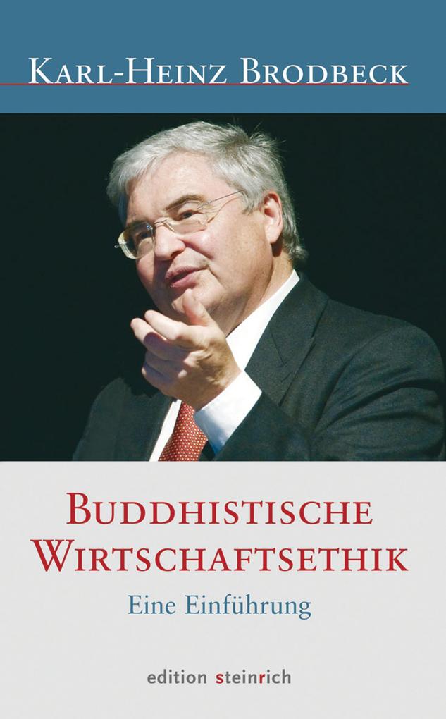 Buddhistische Wirtschaftsethik - Karl-Heinz Brodbeck