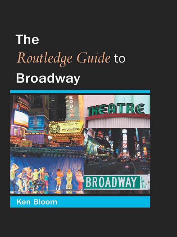 Routledge Guide to Broadway - Ken Bloom