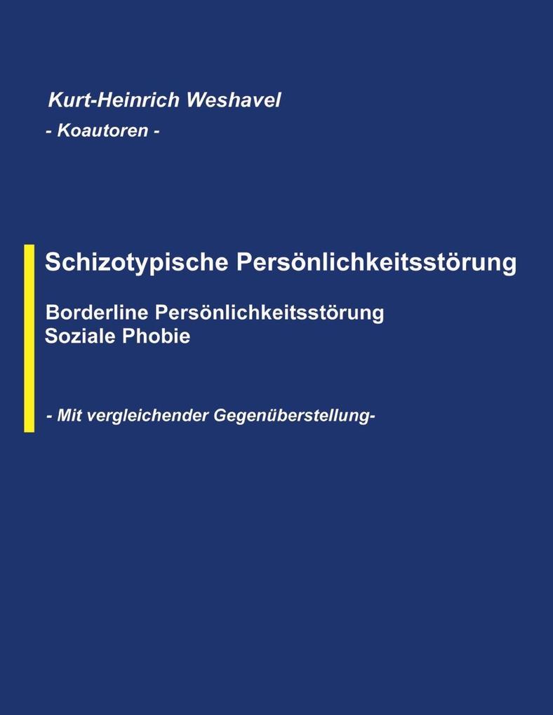 Schizotypische Persönlichkeitsstörung - Kurt-Heinrich Weshavel