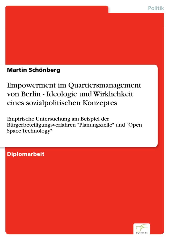 Empowerment im Quartiersmanagement von Berlin - Ideologie und Wirklichkeit eines sozialpolitischen Konzeptes - Martin Schönberg