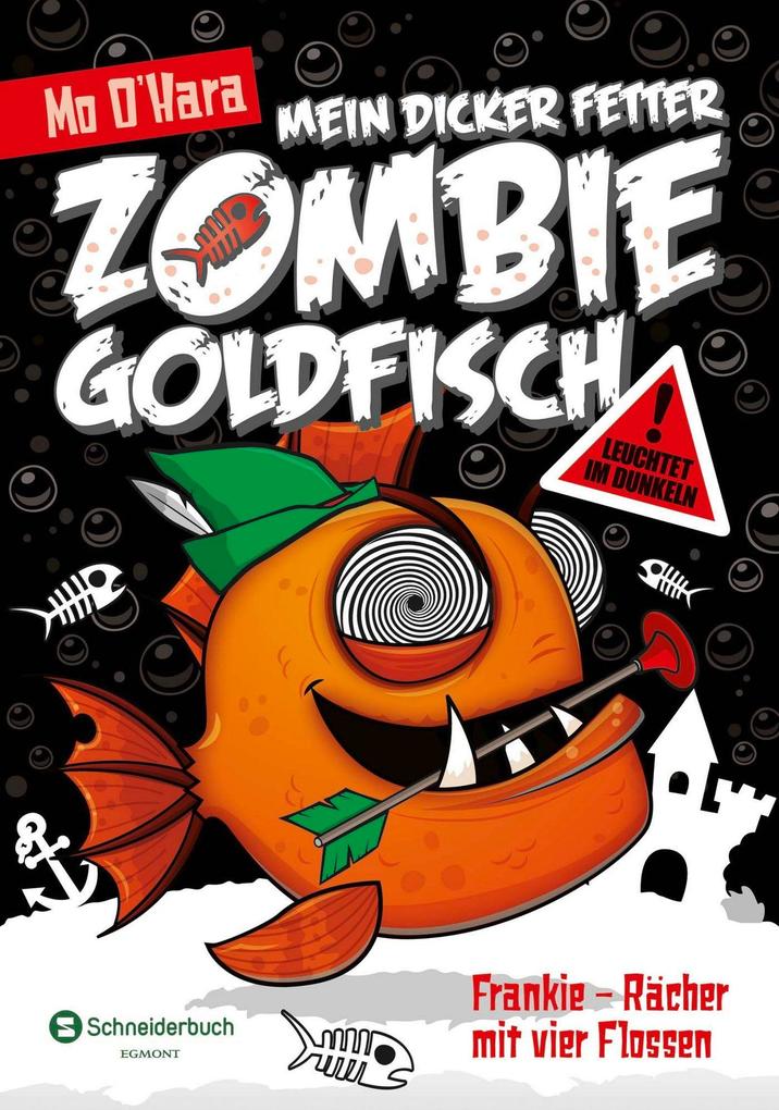 Mein dicker fetter Zombie-Goldfisch Band 04 - Mo O'Hara