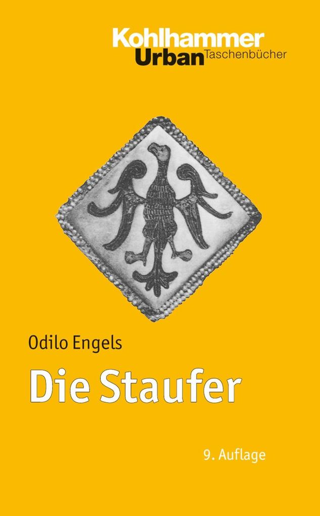 Die Staufer - Odilo Engels