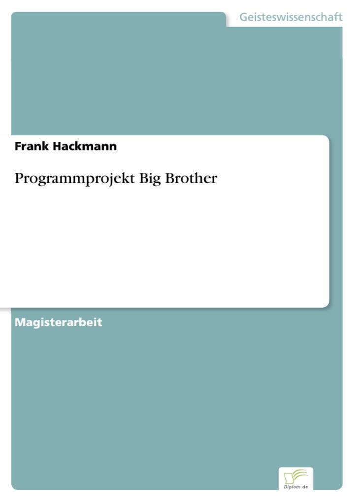 Programmprojekt Big Brother - Frank Hackmann