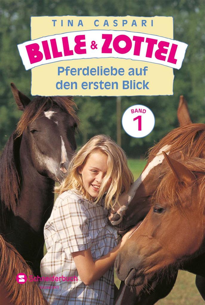 Bille und Zottel Bd. 01 - Pferdeliebe auf den ersten Blick - Tina Caspari