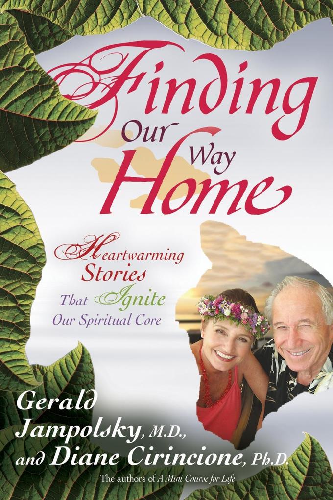 Finding Our Way Home - Gerald Jampolsky/ Diane Cirincione