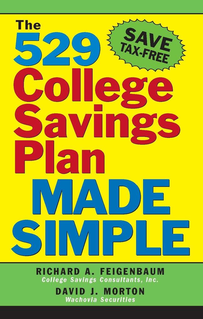 529 College Savings Plan Made Simple - Richard A. Feigenbaum