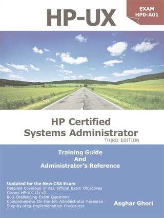 HP-UX: HP Certification Systems Administrator Exam HP0-A01 - Asghar Ghori