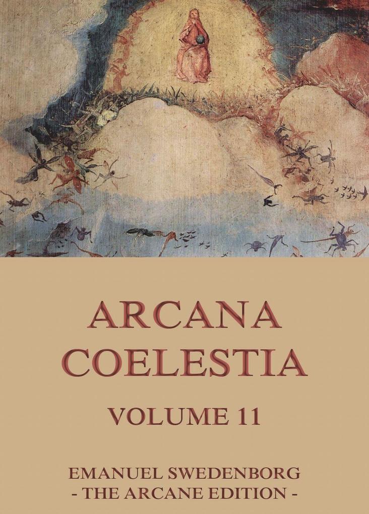 Arcana Coelestia Volume 11 - Emanuel Swedenborg