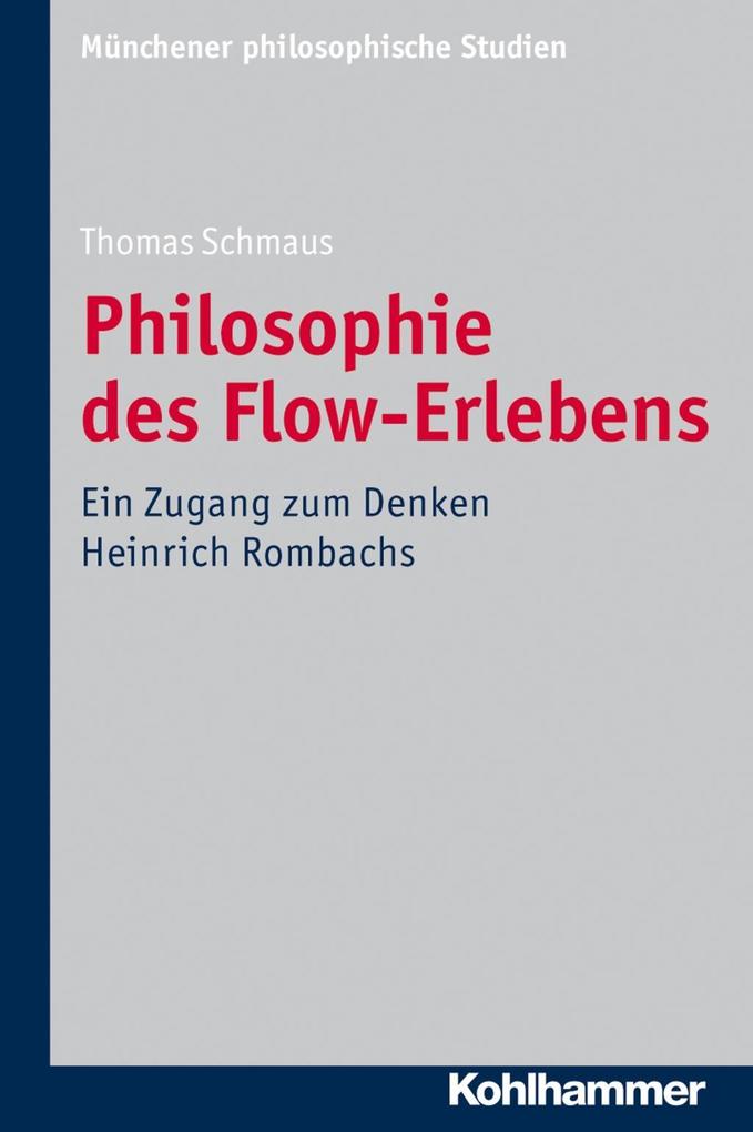 Philosophie des Flow-Erlebens - Thomas Schmaus