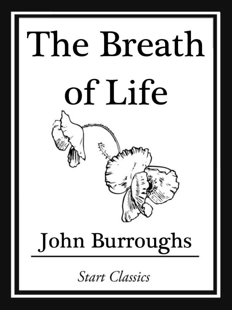 The Breath of Life - John Burroughs