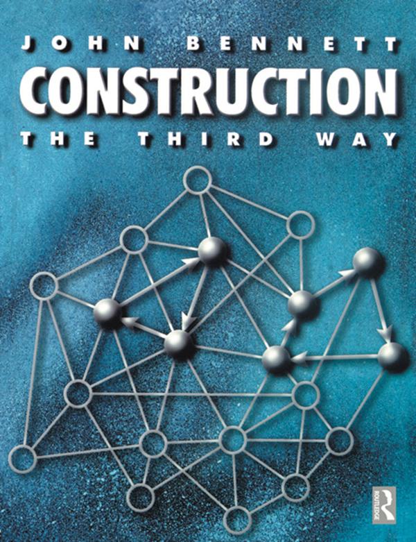 Construction the Third Way - John Bennett