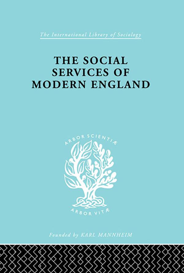 The Social Services of Modern England - M. Penelope Hall