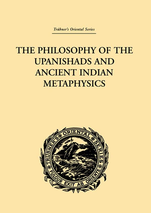The Philosophy of the Upanishads and Ancient Indian Metaphysics - Archibald Edward Gough