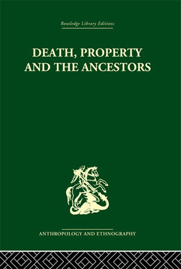 Death and the Ancestors - Jack Goody