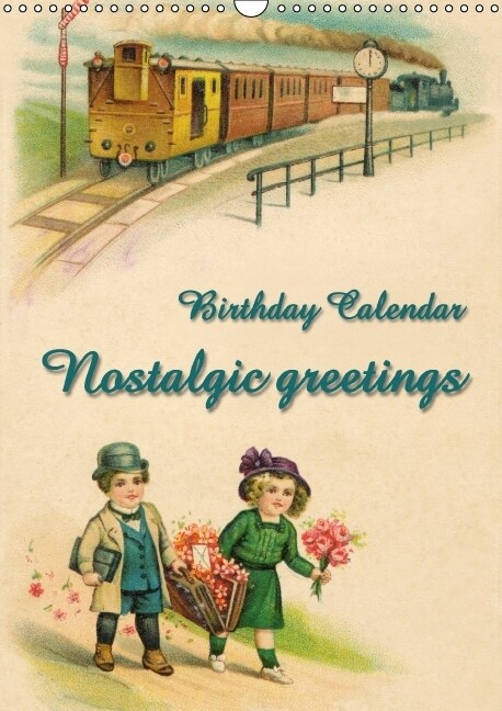Nostalgic greetings (Wall Calendar perpetual DIN A3 Portrait)