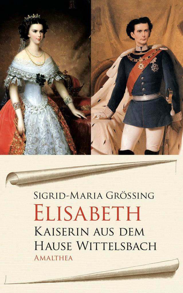 Elisabeth - Sigrid-Maria Größing