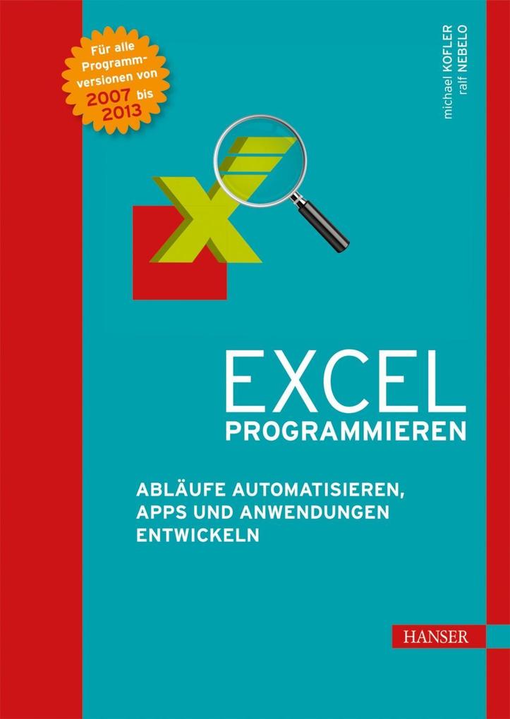 Excel programmieren - Michael Kofler/ Ralf Nebelo