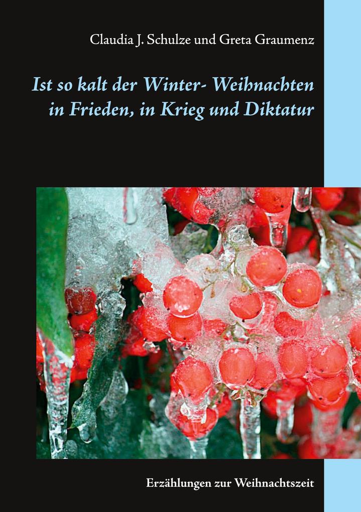 Ist so kalt der Winter - Greta Graumenz/ Claudia J. Schulze
