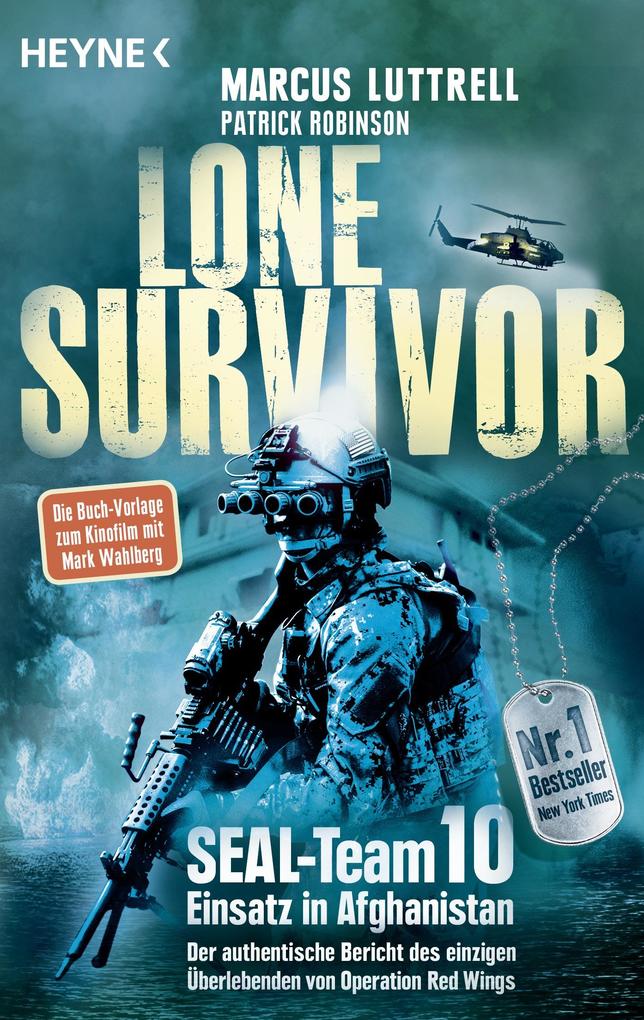 Lone Survivor: SEAL-Team 10 Einsatz in Afghanistan. Der authentische Bericht des einzigen Überlebenden von Operation Red Wings [Broschiert] [2014] Luttrell Marcus Robinson Patrick - Bild 7