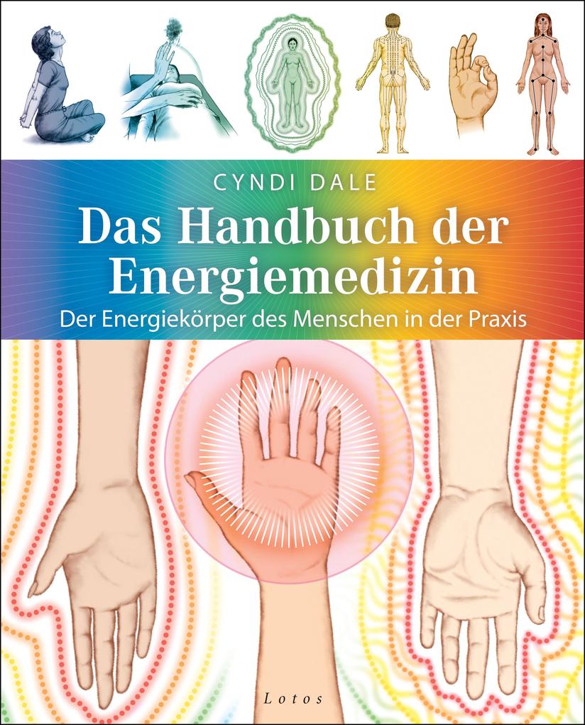 Das Handbuch der Energiemedizin - Cyndi Dale