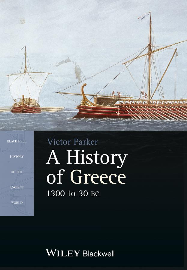 A History of Greece 1300 to 30 BC - Victor Parker