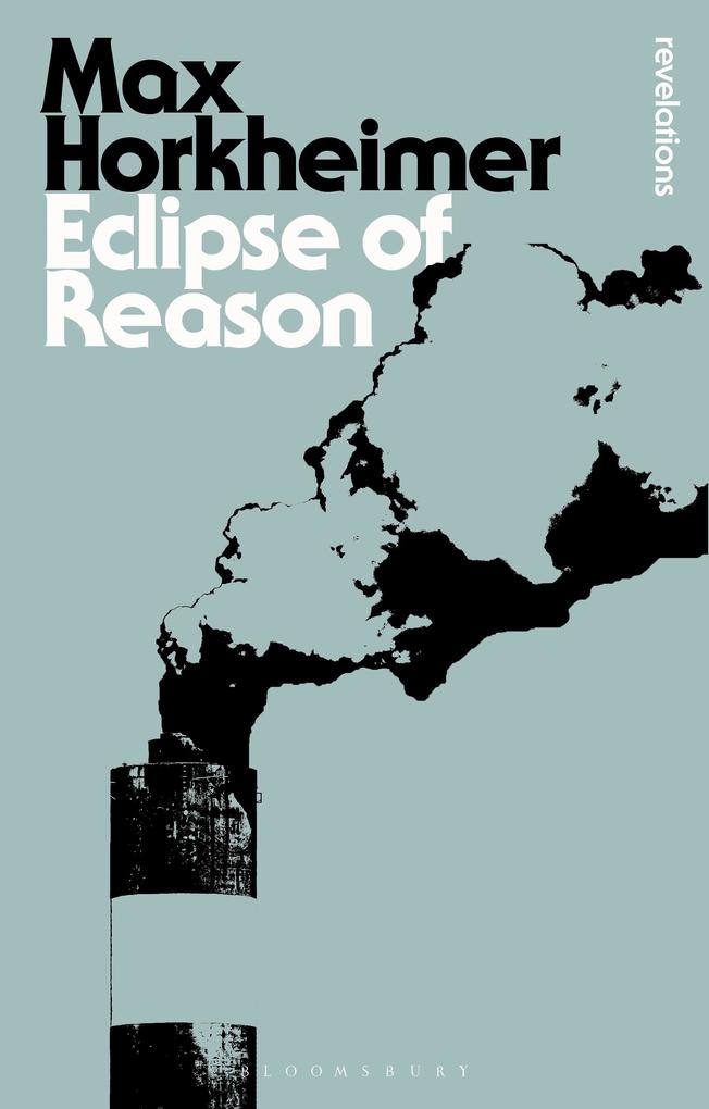 Eclipse of Reason - Max Horkheimer