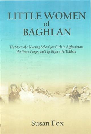 Little Women of Baghlan - Susan Fox