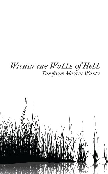 Within the Walls of Hell als eBook von Taniform Martin Wanki - Langaa Rpcig