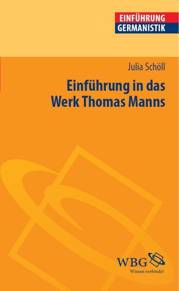 Einführung in das Werk Thomas Manns - Julia Schöll